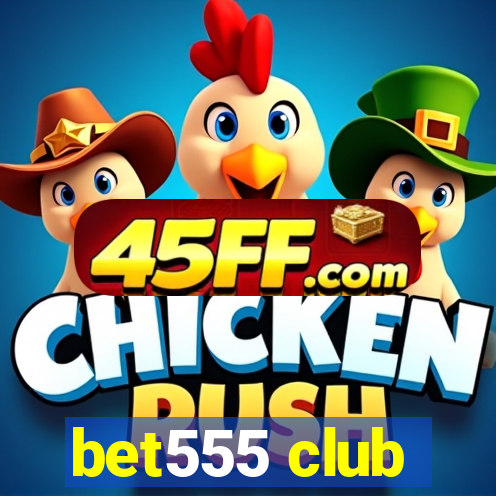 bet555 club